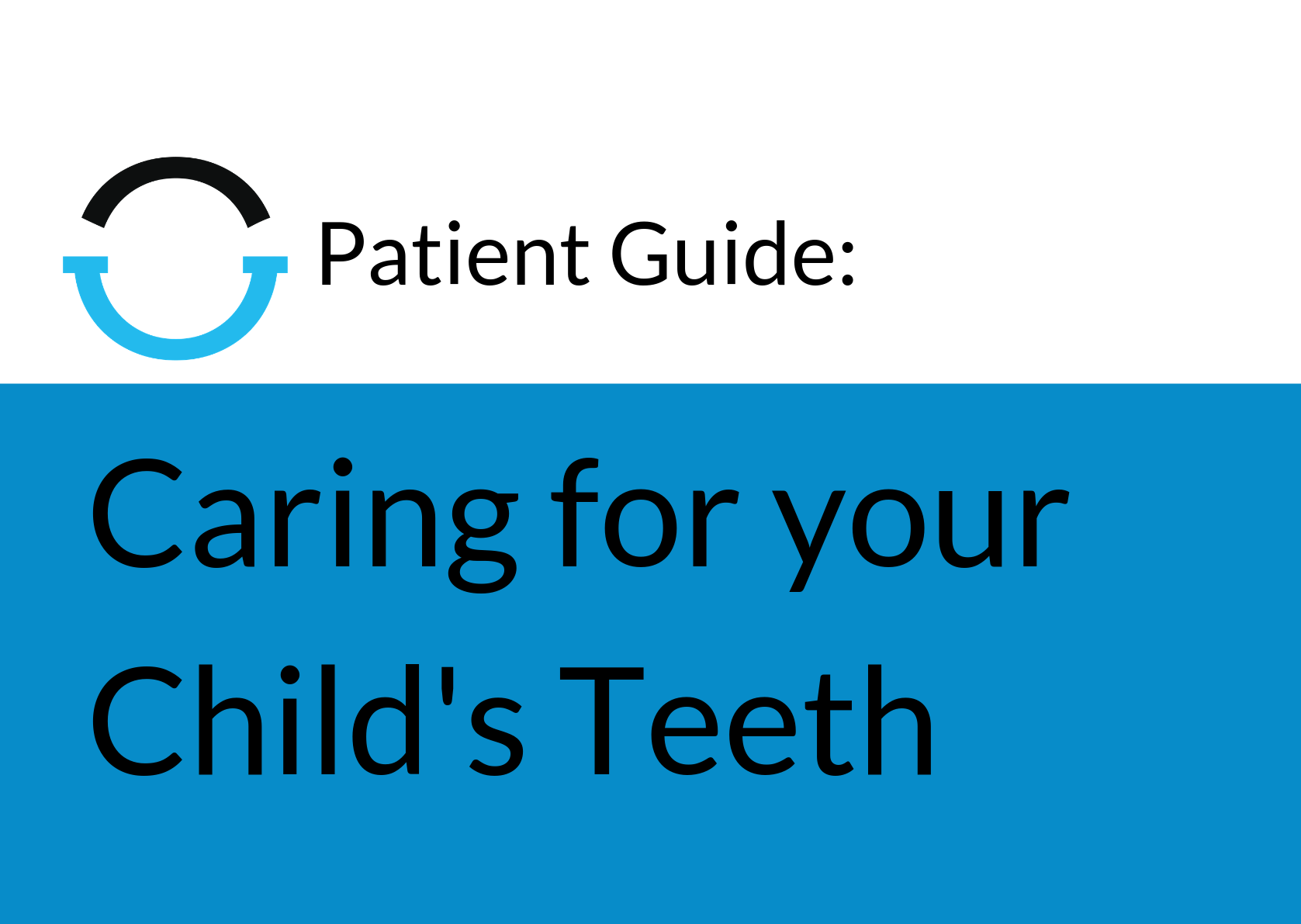Patient Guide Header Image – Caring for your Child’s Teeth LARGE