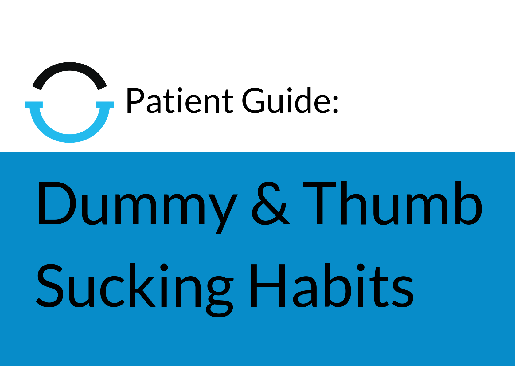 Patient Guide Header Image – Dummy & Thumb Sucking Habits LARGE