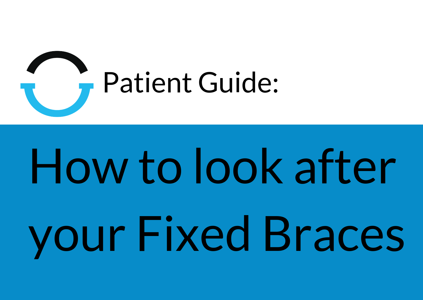 Patient Guide Header Image – How to look after your Fixed Braces LARGE