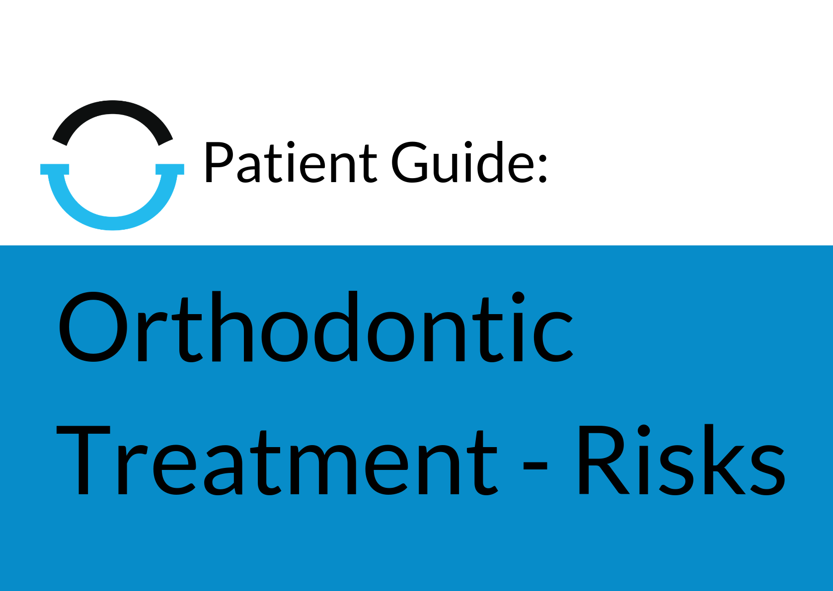 Patient Guide Header Image – Orthodontic Treatment Risks LARGE
